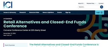 ICI Retail Alternatives and Closed-End Funds Conference